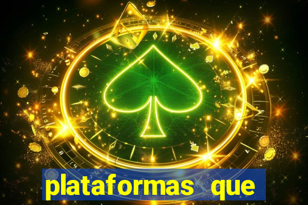 plataformas que estao pagando agora